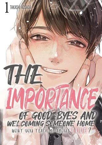 The Importance of Good-byes and Welcoming Someone Home -Won't You Teach Me About Love? (Official)