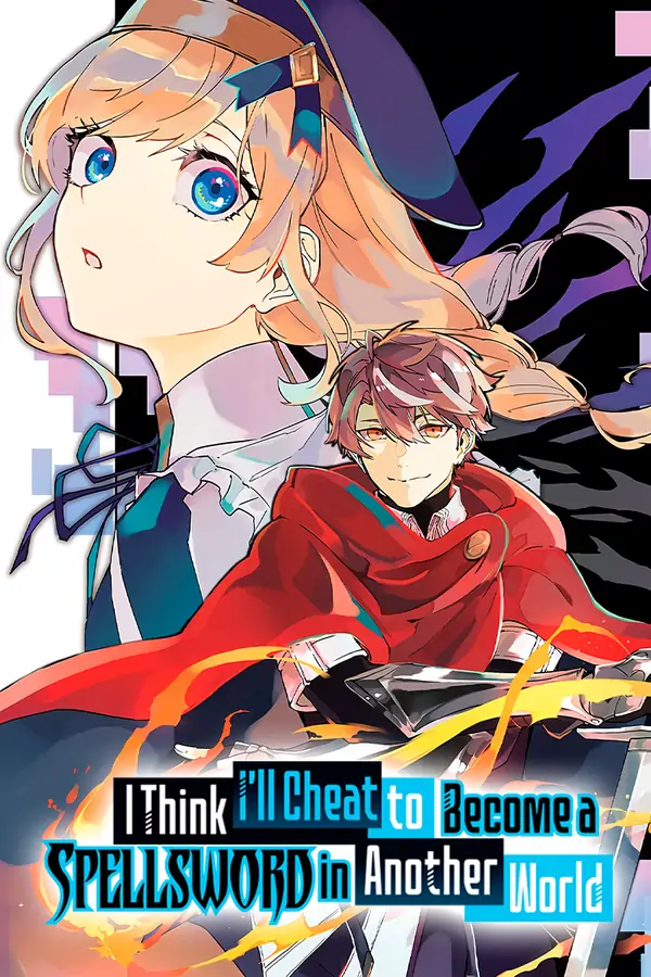 I Think I'll Cheat to Become a Spellsword in Another World (Official)