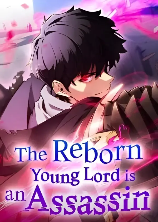 The Reborn Young Lord is an Assassin The Reborn Young Lord is an Assassin