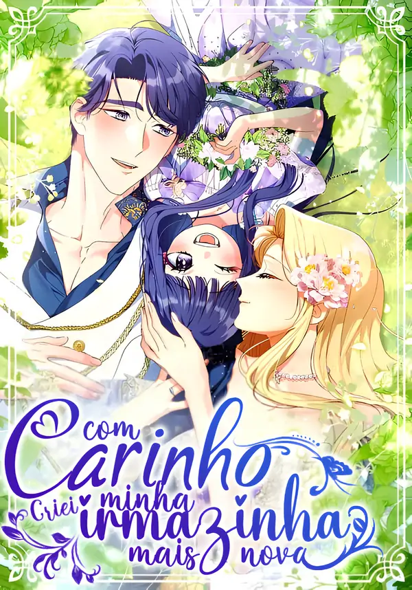 Com carinho, criei minha irmãzinha mais nova.