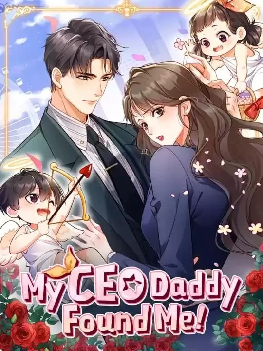 My CEO Daddy Found Me! [Official]
