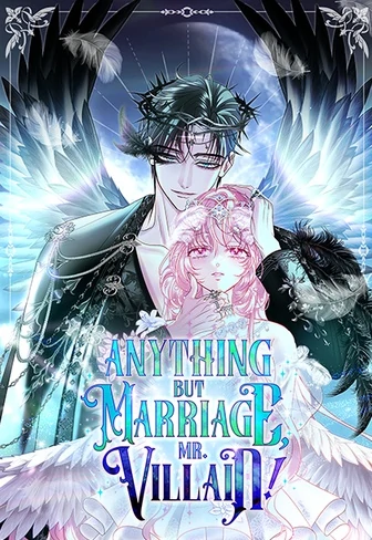 Anything But Marriage, Mr. Villain!