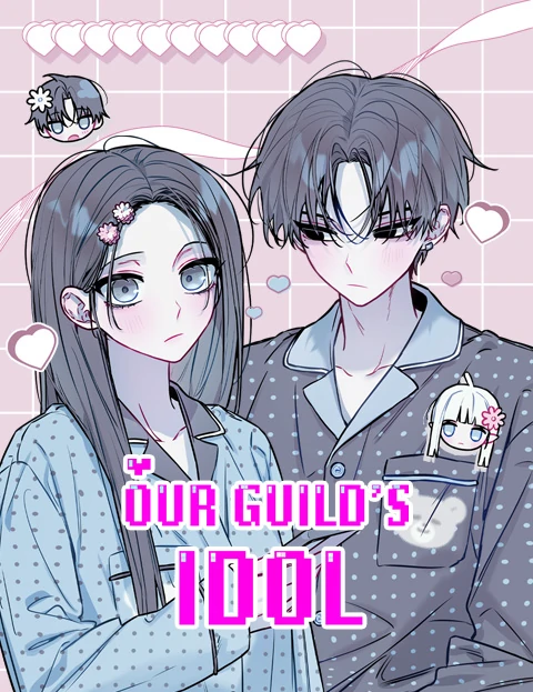 Our Guild's Idol