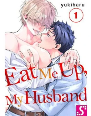 Eat me up, My husband Eat me up, My husband