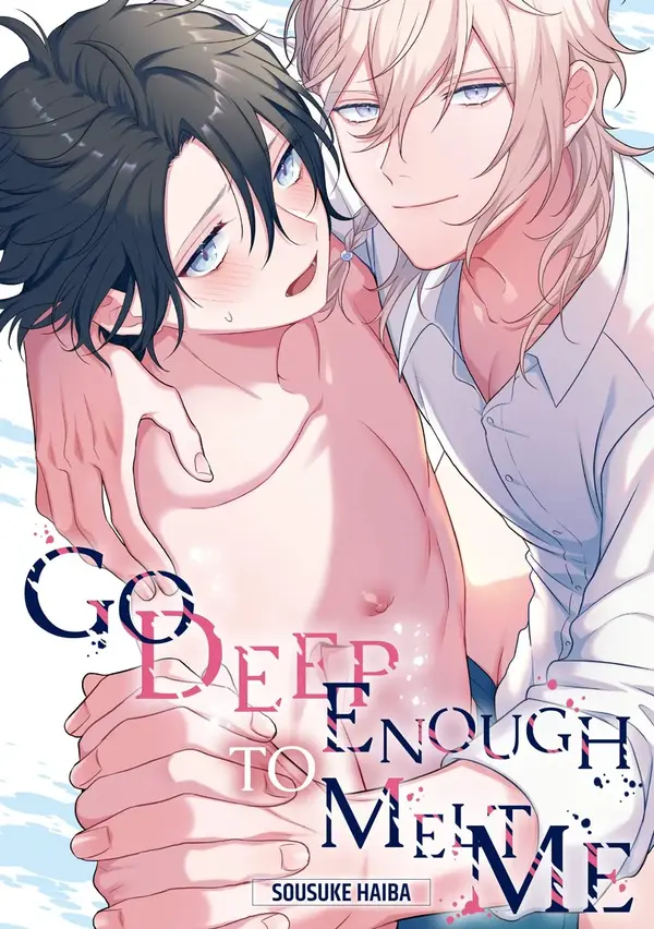Go Deep Enough to Melt Me (Official)
