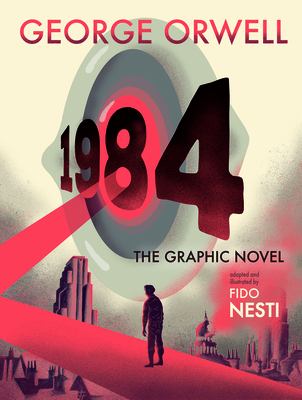 1984 - The Graphic Novel 1984 - The Graphic Novel