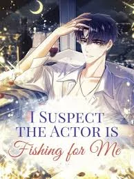 I Suspect the Actor is Fishing for Me (Official) I Suspect the Actor is Fishing for Me (Official)