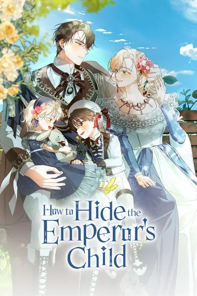 How to Hide the Emperor's Child (Official) How to Hide the Emperor's Child (Official)