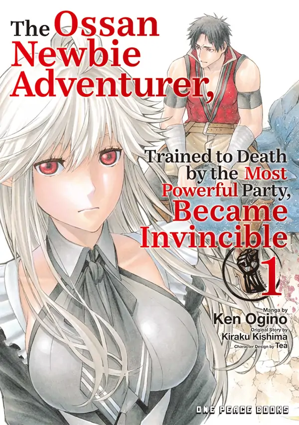 The Ossan Newbie Adventurer, Trained to Death by the Most Powerful Party, Became Invincible [Official]