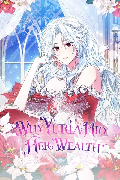 Why Yuria Hid Her Wealth Why Yuria Hid Her Wealth
