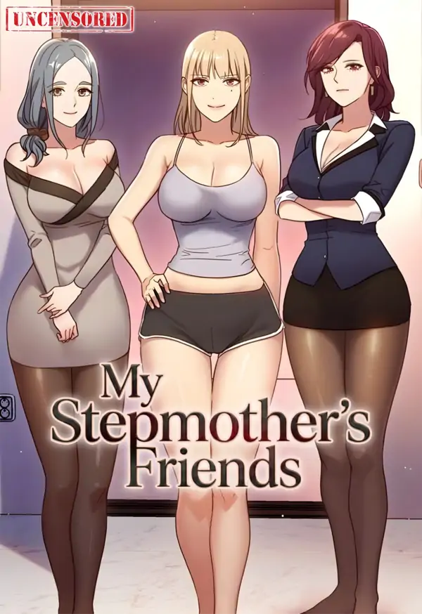 My Stepmother’s Friends [ Uncensored ]