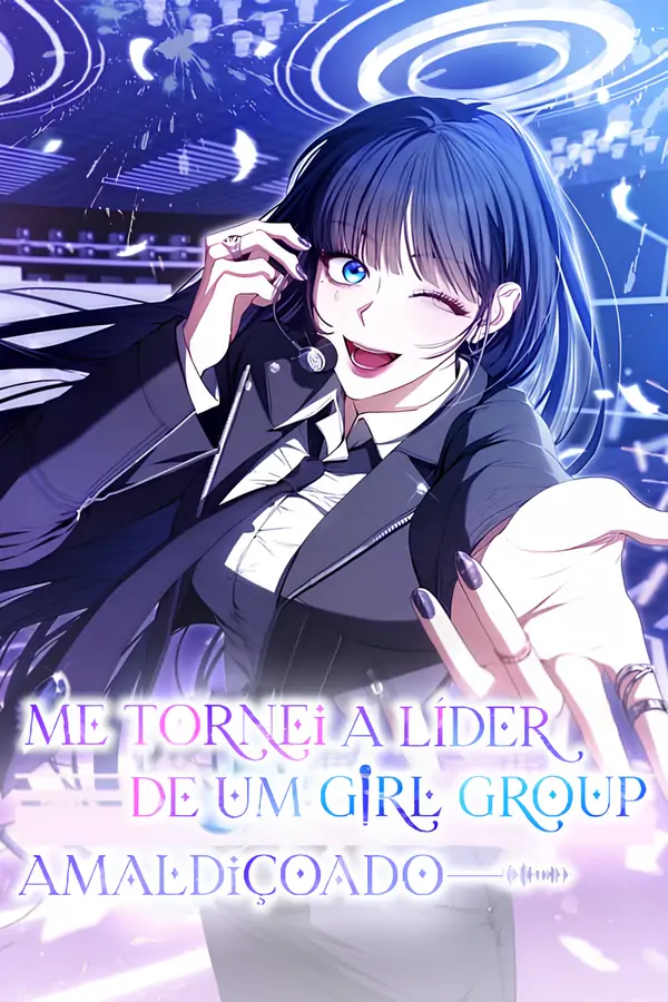 Me Tornei A Líder De Um Girl Group Amaldiçoado Me Tornei A Líder De Um Girl Group Amaldiçoado