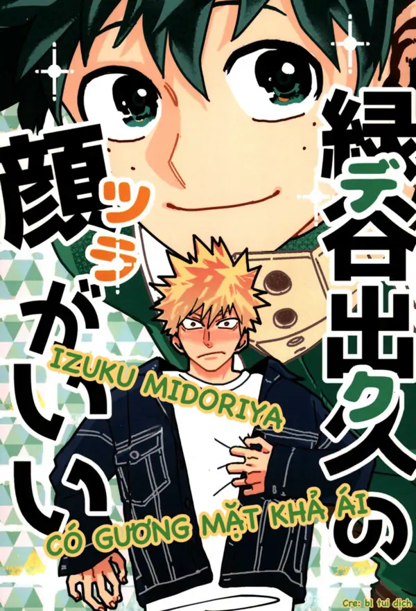 IZUKU MIDORIYA CÓ GƯƠNG MẶT KHẢ ÁI (BAKUDEKU)
