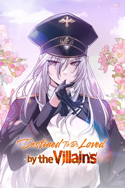 Destined To Be Loved by the Villains [Official]