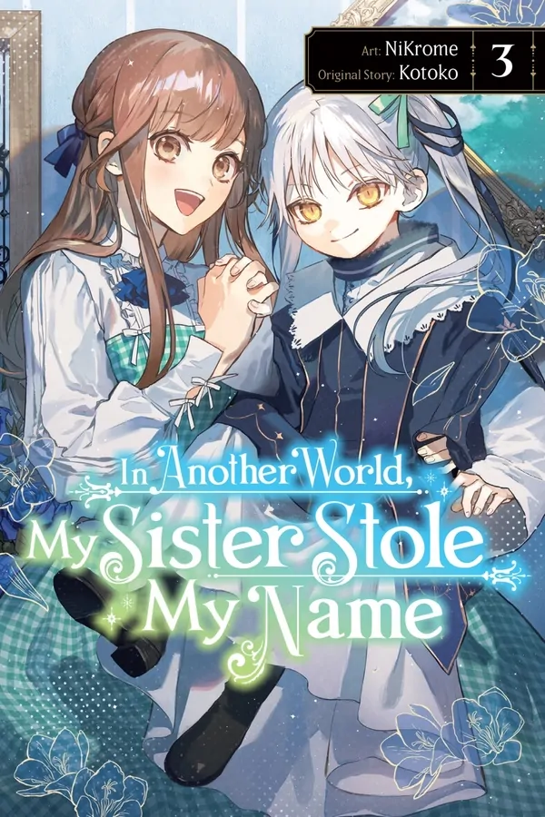 In Another World, My Sister Stole My Name [Official]