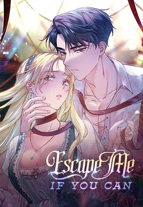 Escape Me If You Can [Mature]