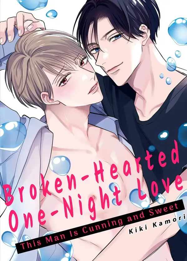 Broken-Hearted One-Night Love ~This Man Is Cunning and Sweet~ (Official)